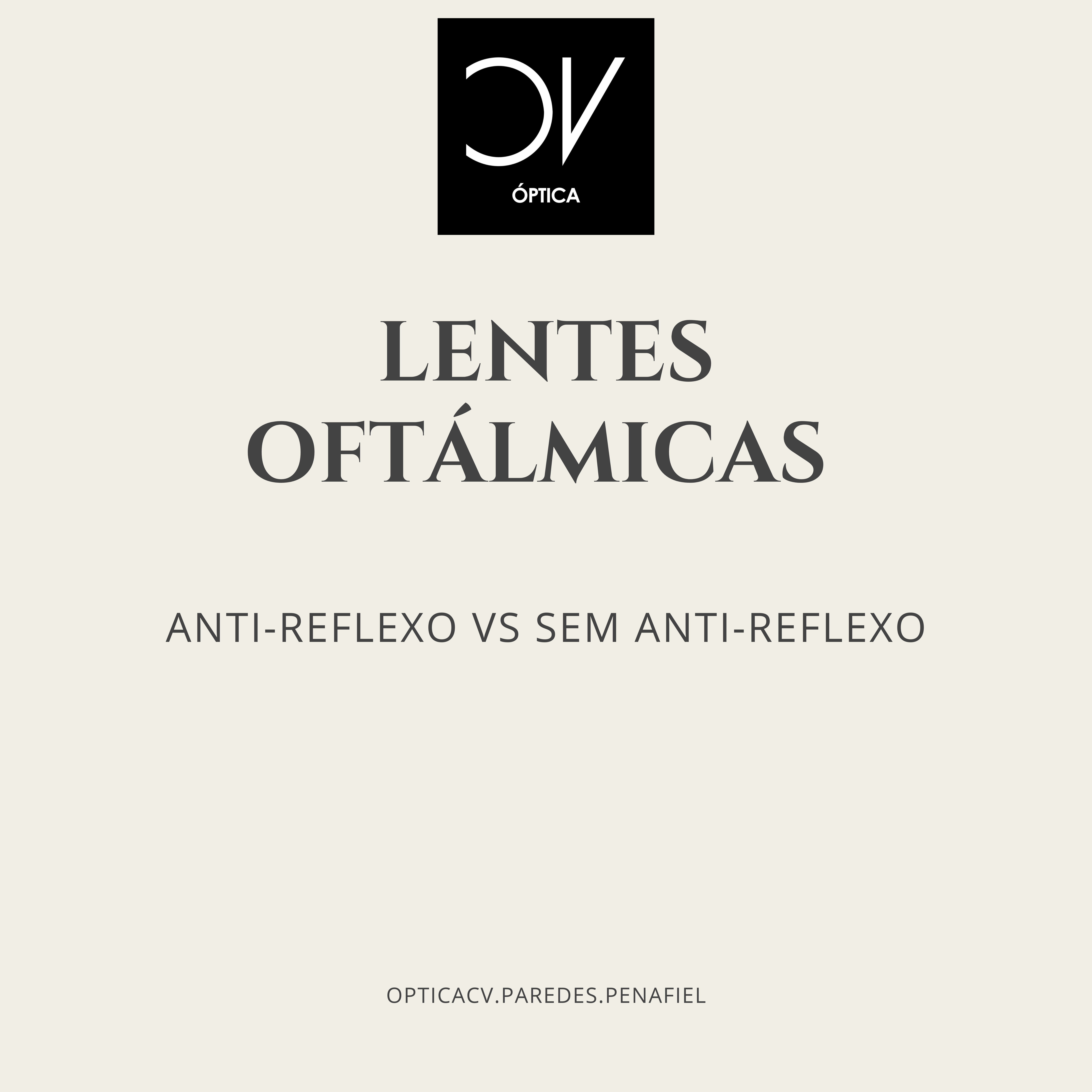 ANTI-REFLEXO VS SEM ANTI-REFLEXO